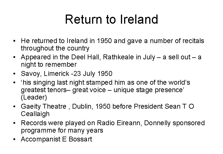 Return to Ireland • He returned to Ireland in 1950 and gave a number