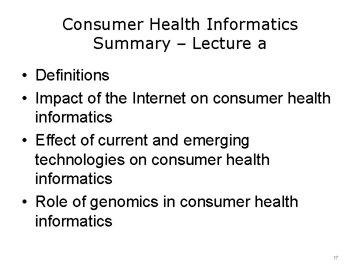 Consumer Health Informatics Summary – Lecture a • Definitions • Impact of the Internet