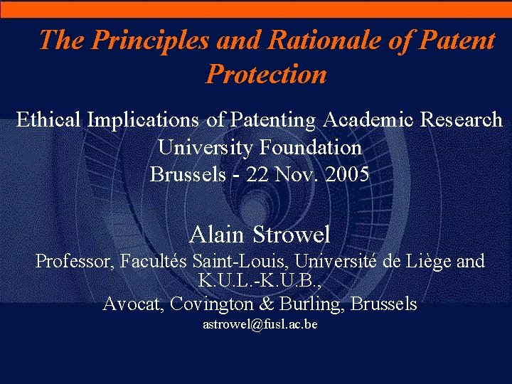 The Principles and Rationale of Patent Protection Ethical Implications of Patenting Academic Research University