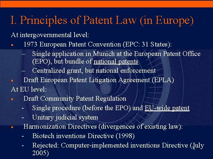 I. Principles of Patent Law (in Europe) At intergovernmental level: · 1973 European Patent