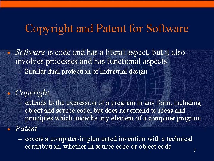 Copyright and Patent for Software · Software is code and has a literal aspect,