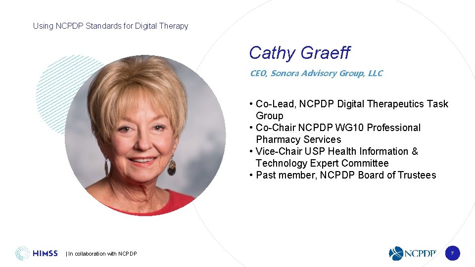 Using NCPDP Standards for Digital Therapy Cathy Graeff CEO, Sonora Advisory Group, LLC • Using NCPDP Standards for Digital Therapy Cathy Graeff CEO, Sonora Advisory Group, LLC •