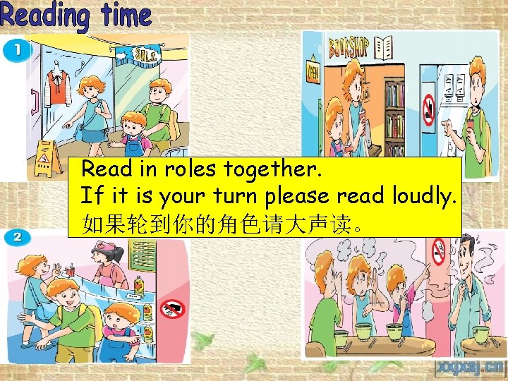 Read in roles together. If it is your turn please read loudly. 如果轮到你的角色请大声读。 