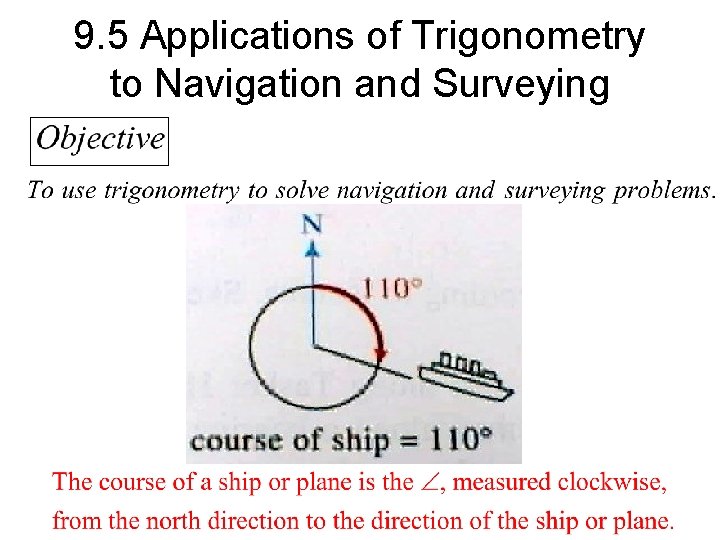 9. 5 Applications of Trigonometry to Navigation and Surveying 