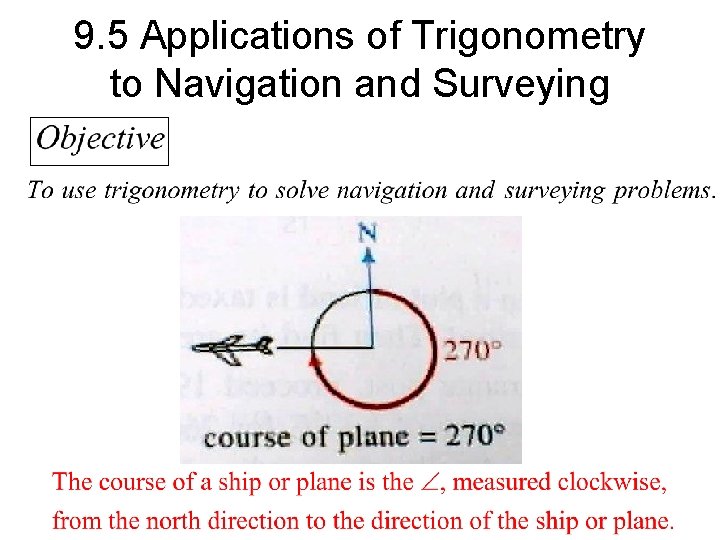 9. 5 Applications of Trigonometry to Navigation and Surveying 