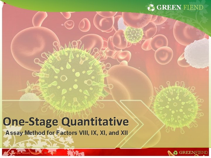 GREEN FIEND One-Stage Quantitative Assay Method for Factors VIII, IX, XI, and XII 1234