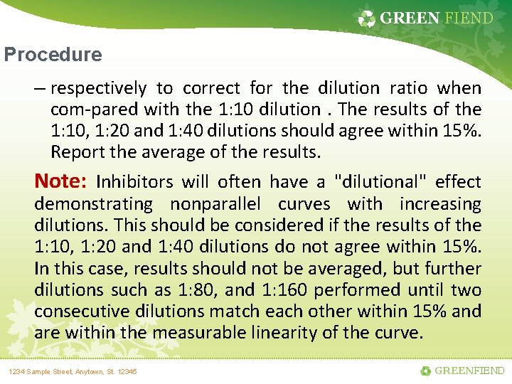GREEN FIEND Procedure – respectively to correct for the dilution ratio when com-pared with