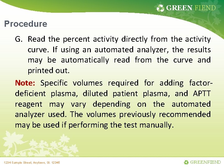 GREEN FIEND Procedure G. Read the percent activity directly from the activity curve. If