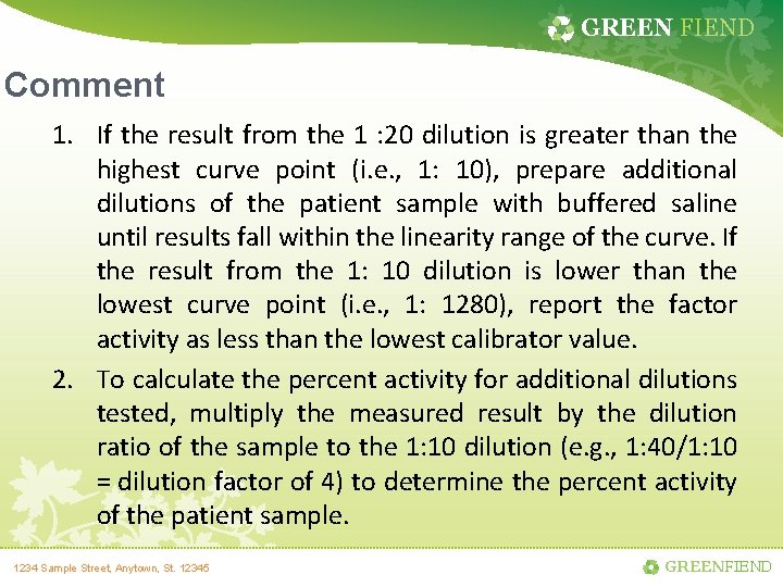 GREEN FIEND Comment 1. If the result from the 1 : 20 dilution is
