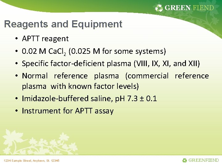 GREEN FIEND Reagents and Equipment APTT reagent 0. 02 M Ca. Cl 2 (0.