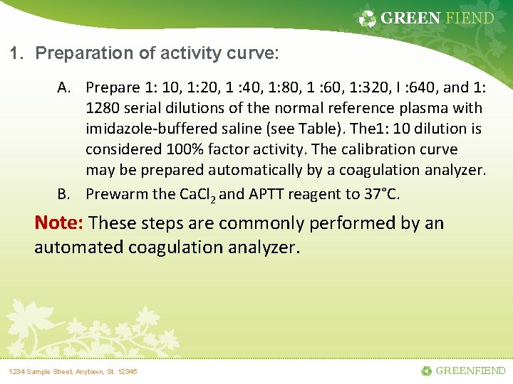 GREEN FIEND 1. Preparation of activity curve: A. Prepare 1: 10, 1: 20, 1