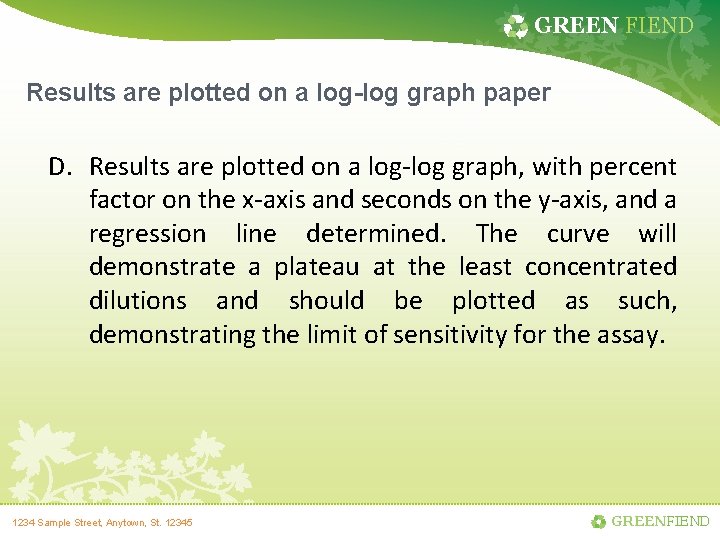 GREEN FIEND Results are plotted on a log-log graph paper D. Results are plotted