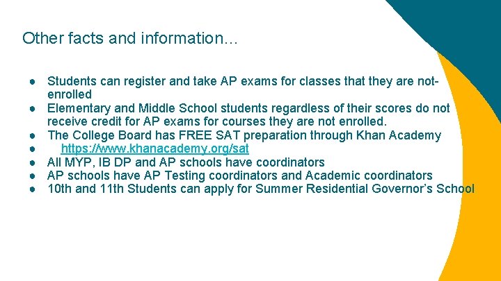 Other facts and information… ● Students can register and take AP exams for classes