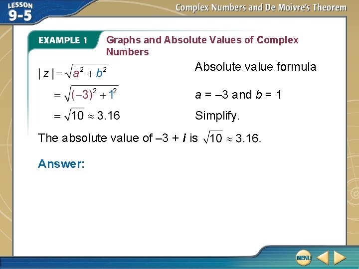 Graphs and Absolute Values of Complex Numbers Absolute value formula a = – 3 Graphs and Absolute Values of Complex Numbers Absolute value formula a = – 3