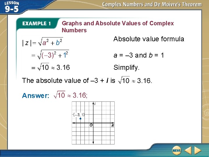 Graphs and Absolute Values of Complex Numbers Absolute value formula a = – 3 Graphs and Absolute Values of Complex Numbers Absolute value formula a = – 3