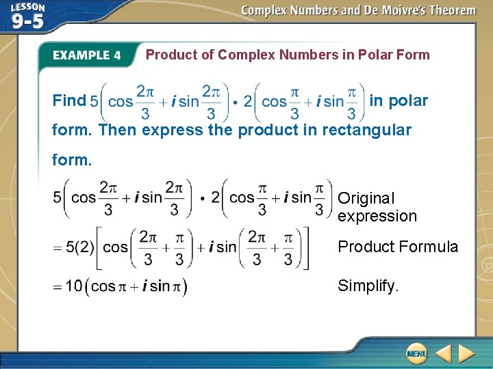 Product of Complex Numbers in Polar Form Find in polar form. Then express the Product of Complex Numbers in Polar Form Find in polar form. Then express the