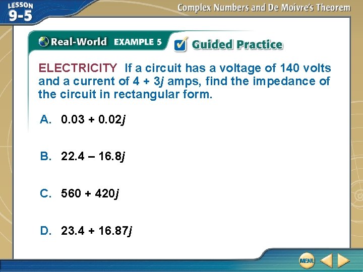 ELECTRICITY If a circuit has a voltage of 140 volts and a current of ELECTRICITY If a circuit has a voltage of 140 volts and a current of
