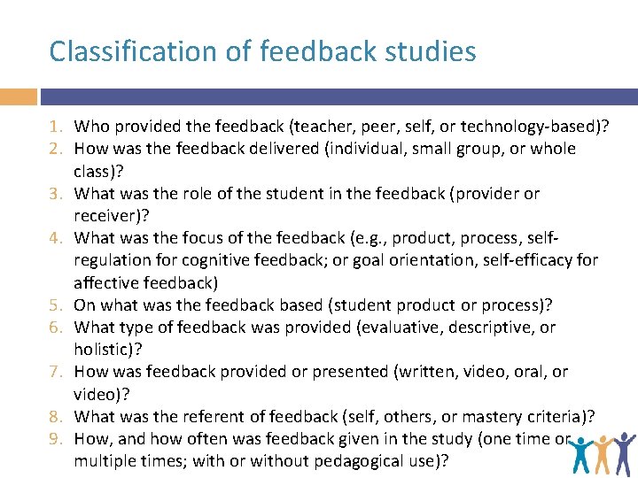 Classification of feedback studies 1. Who provided the feedback (teacher, peer, self, or technology-based)?