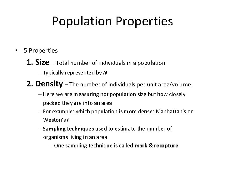 Population Properties • 5 Properties 1. Size – Total number of individuals in a