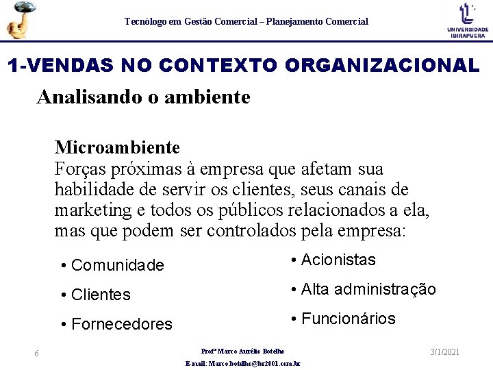 Tecnólogo em Gestão Comercial – Planejamento Comercial 1 -VENDAS NO CONTEXTO ORGANIZACIONAL Analisando o