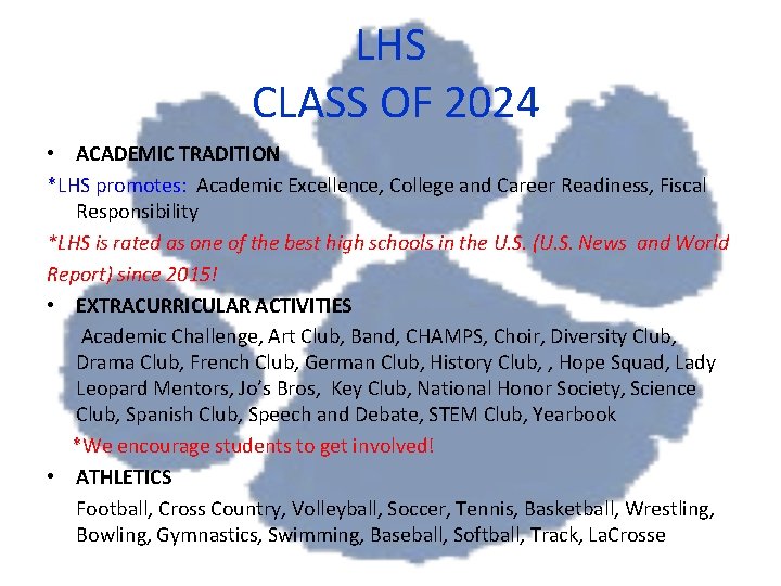 LHS CLASS OF 2024 • ACADEMIC TRADITION *LHS promotes: Academic Excellence, College and Career