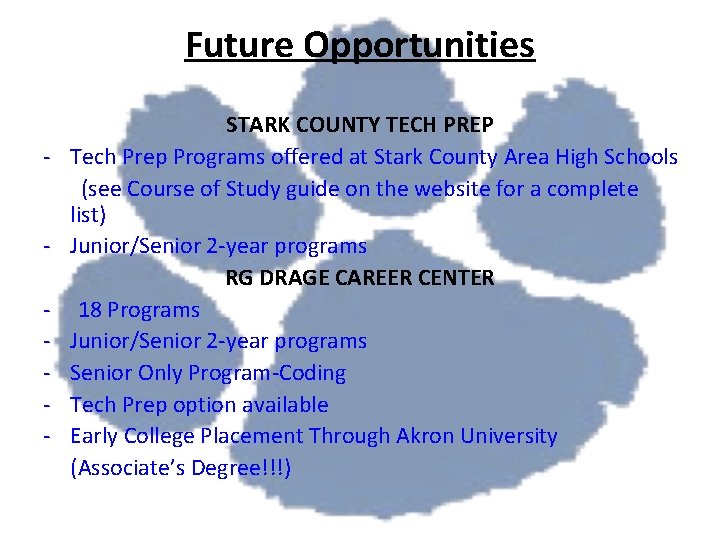 Future Opportunities - STARK COUNTY TECH PREP Tech Prep Programs offered at Stark County