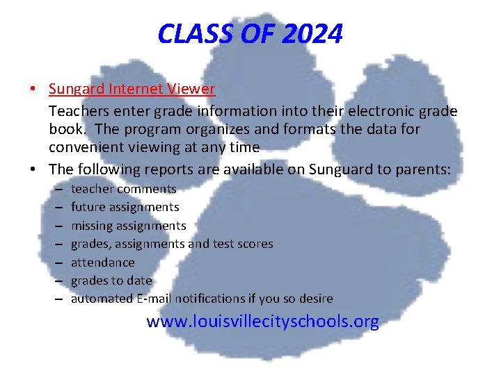 CLASS OF 2024 • Sungard Internet Viewer Teachers enter grade information into their electronic