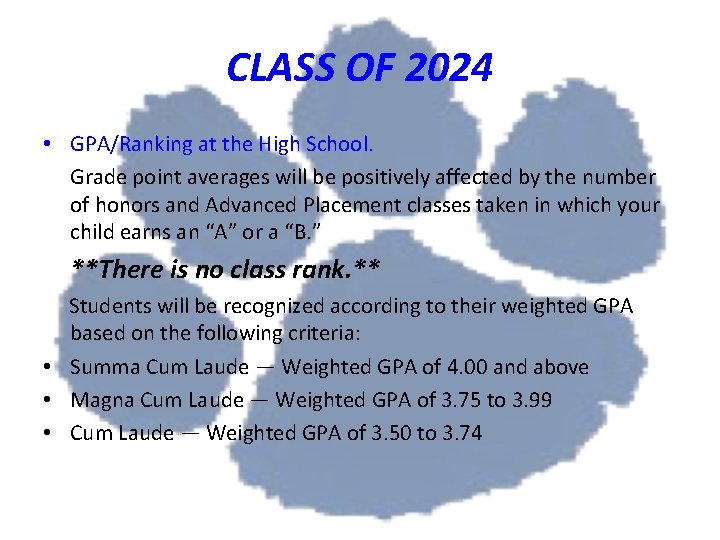 CLASS OF 2024 • GPA/Ranking at the High School. Grade point averages will be