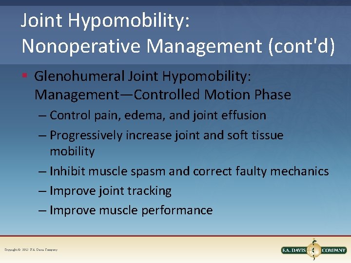 Joint Hypomobility: Nonoperative Management (cont'd) § Glenohumeral Joint Hypomobility: Management—Controlled Motion Phase – Control