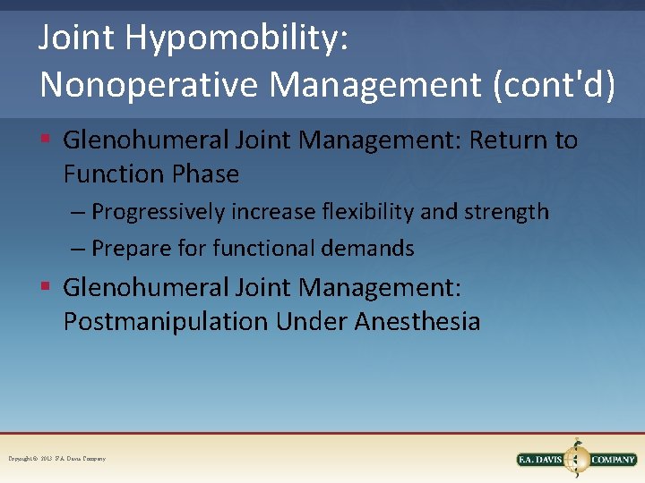 Joint Hypomobility: Nonoperative Management (cont'd) § Glenohumeral Joint Management: Return to Function Phase –