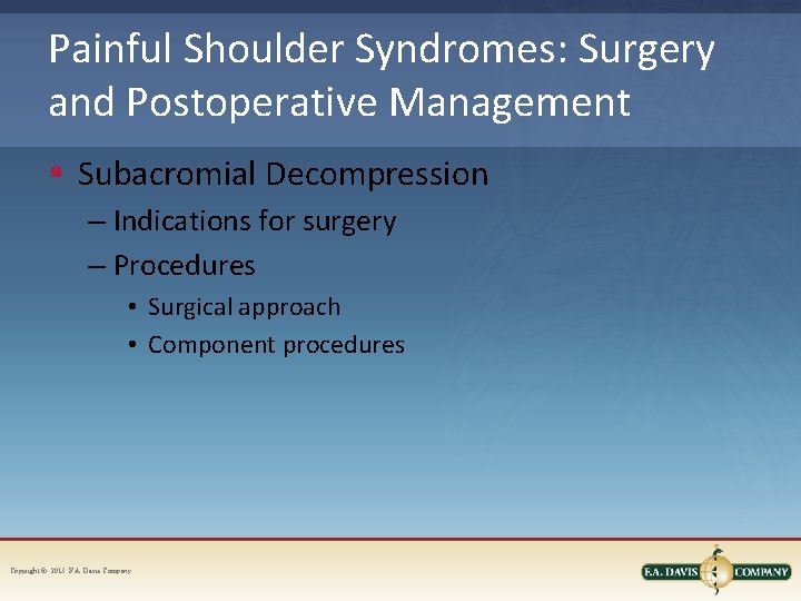 Painful Shoulder Syndromes: Surgery and Postoperative Management § Subacromial Decompression – Indications for surgery