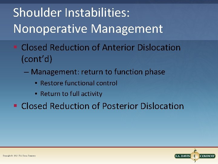 Shoulder Instabilities: Nonoperative Management § Closed Reduction of Anterior Dislocation (cont’d) – Management: return