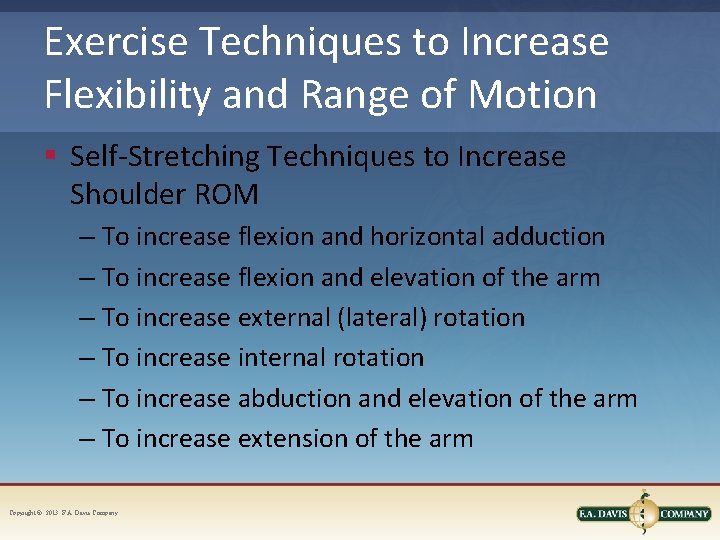 Exercise Techniques to Increase Flexibility and Range of Motion § Self-Stretching Techniques to Increase