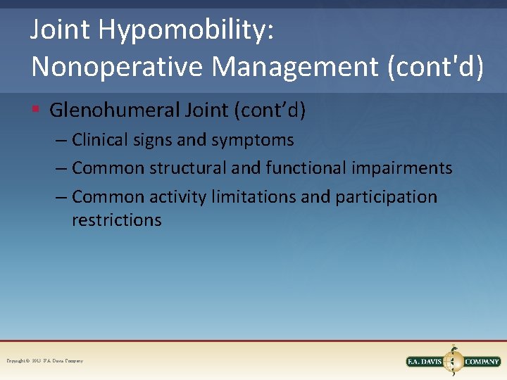 Joint Hypomobility: Nonoperative Management (cont'd) § Glenohumeral Joint (cont’d) – Clinical signs and symptoms