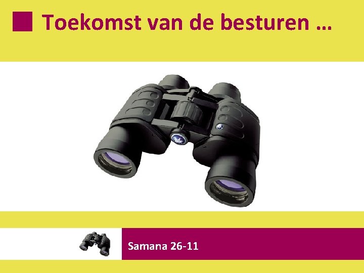 Toekomst van de besturen … Samana 26 -11 