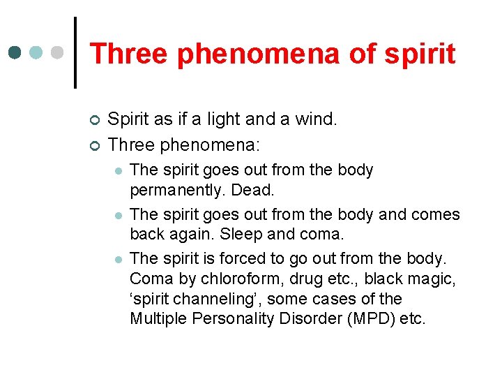 Three phenomena of spirit ¢ ¢ Spirit as if a light and a wind.