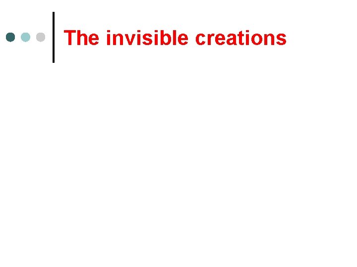 The invisible creations 