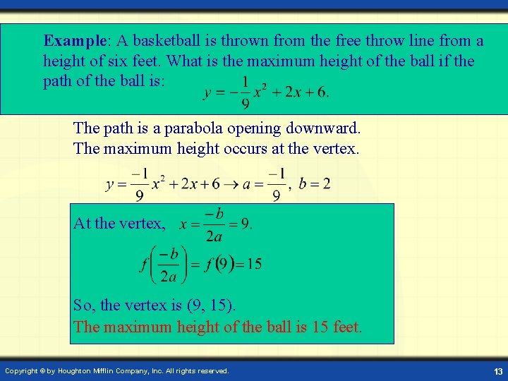 Example: A basketball is thrown from the free throw line from a height of