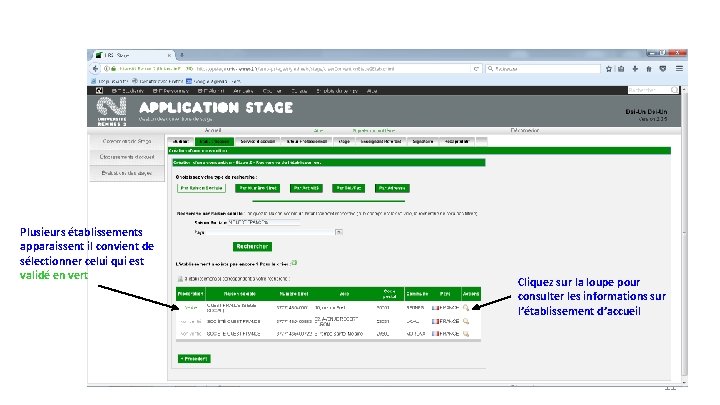 Plusieurs établissements apparaissent il convient de sélectionner celui qui est validé en vert Cliquez