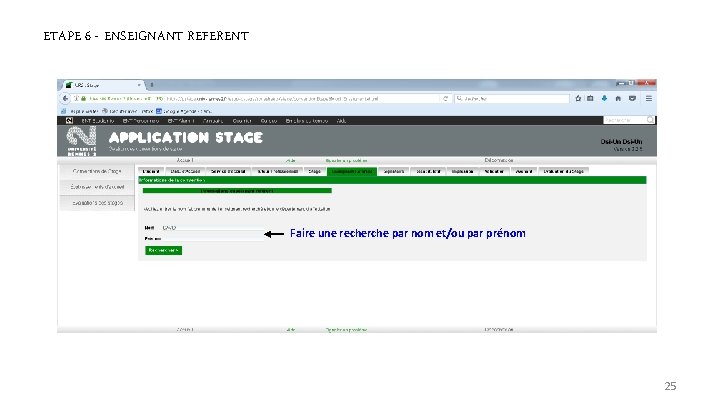 ETAPE 6 - ENSEIGNANT REFERENT Faire une recherche par nom et/ou par prénom 25