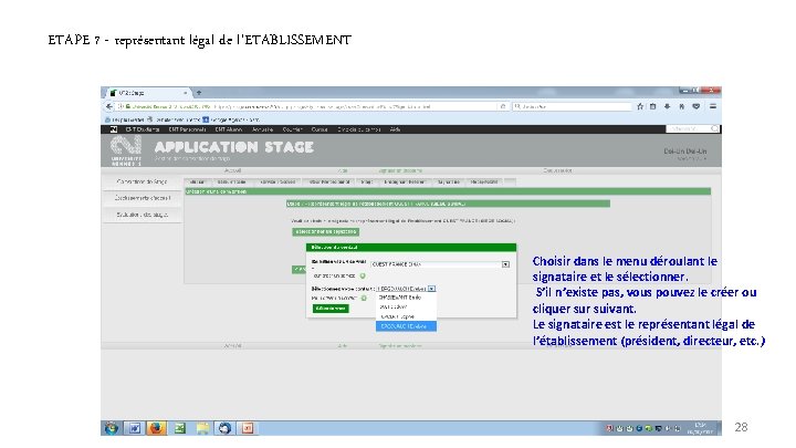 ETAPE 7 - représentant légal de l’ETABLISSEMENT Choisir dans le menu déroulant le signataire