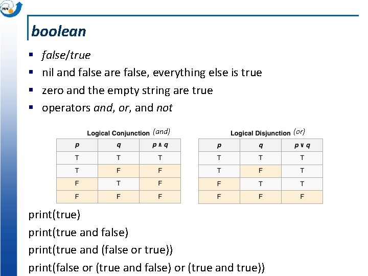 boolean § § false/true nil and false are false, everything else is true zero