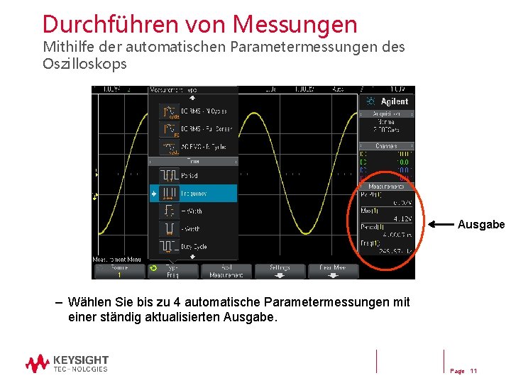 Durchführen von Messungen Mithilfe der automatischen Parametermessungen des Oszilloskops Ausgabe – Wählen Sie bis Durchführen von Messungen Mithilfe der automatischen Parametermessungen des Oszilloskops Ausgabe – Wählen Sie bis
