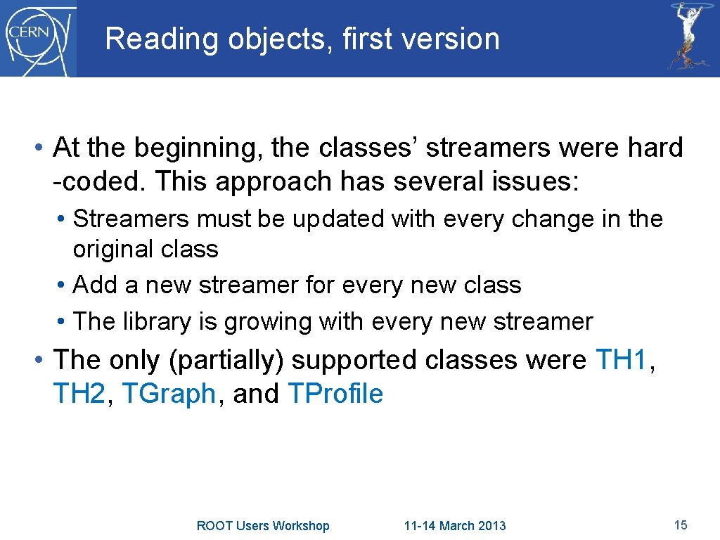 Reading objects, first version • At the beginning, the classes’ streamers were hard -coded.