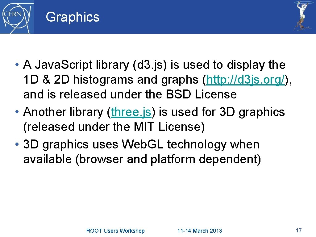 Graphics • A Java. Script library (d 3. js) is used to display the