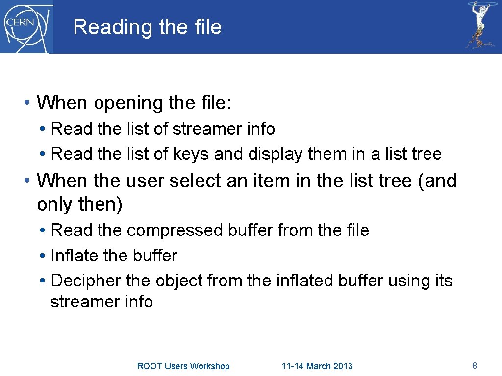 Reading the file • When opening the file: • Read the list of streamer