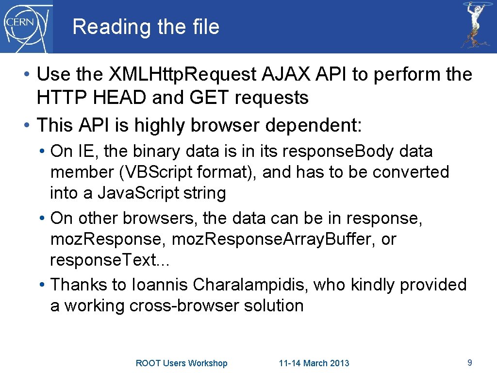 Reading the file • Use the XMLHttp. Request AJAX API to perform the HTTP