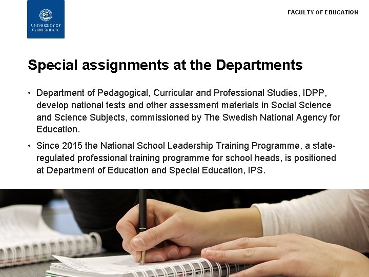 FACULTY OF EDUCATION Special assignments at the Departments • Department of Pedagogical, Curricular and