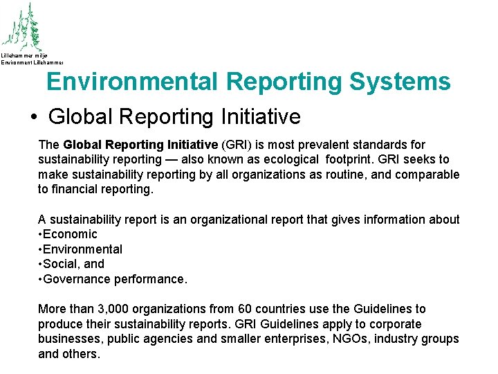 Lillehammer miljø Environment Lillehammer Environmental Reporting Systems • Global Reporting Initiative The Global Reporting