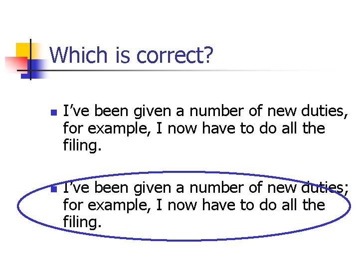 Which is correct? n n I’ve been given a number of new duties, for